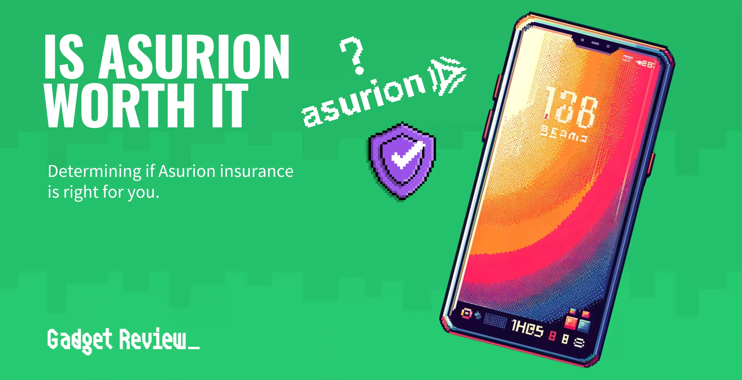 Is Asurion Worth It?