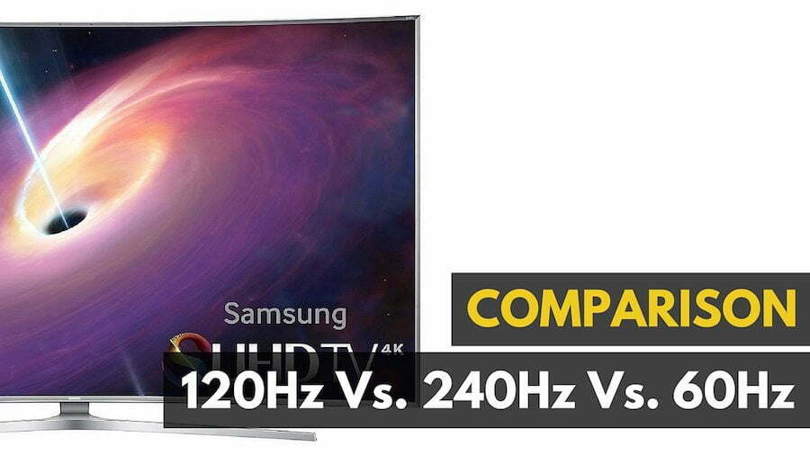 120Hz Vs. 240Hz Vs. 60Hz Refresh Rate 