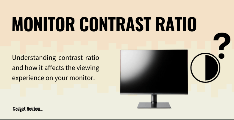 Monitor Contrast Ratio