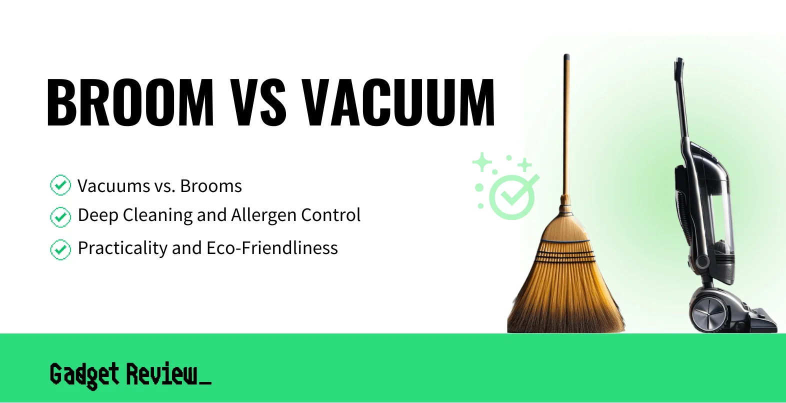 Broom vs Vacuum