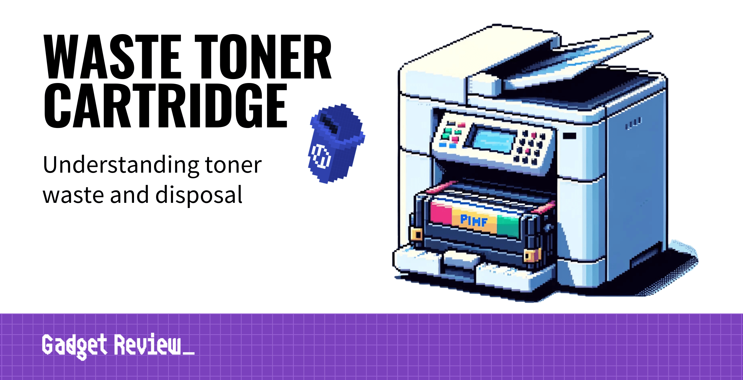 waste toner cartridge guide