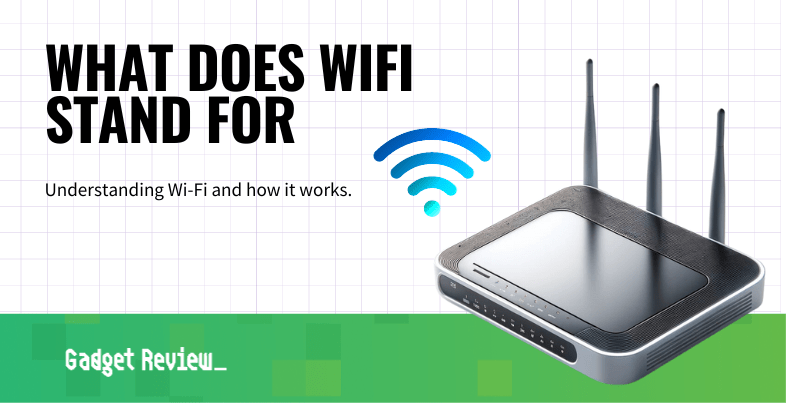 What Does WiFi Stand For?