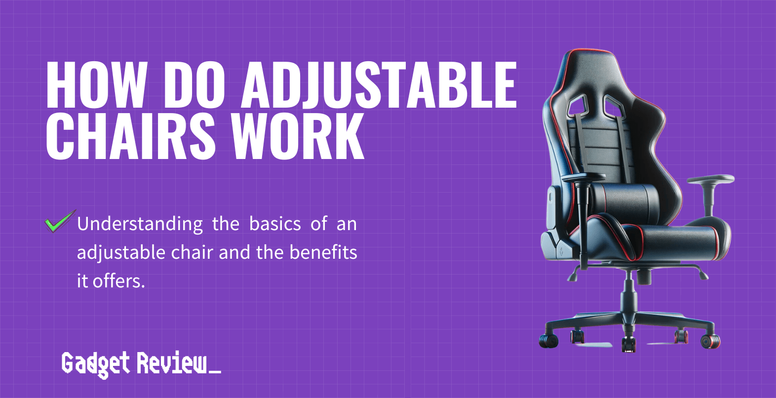 how do adjustable chairs work guide