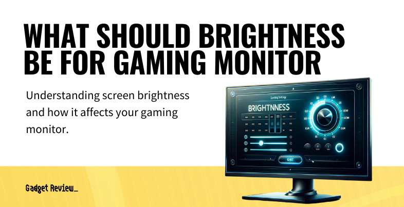 what should brightness be for gaming monitor guide