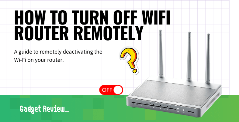 how to turn off wifi router remotely guide