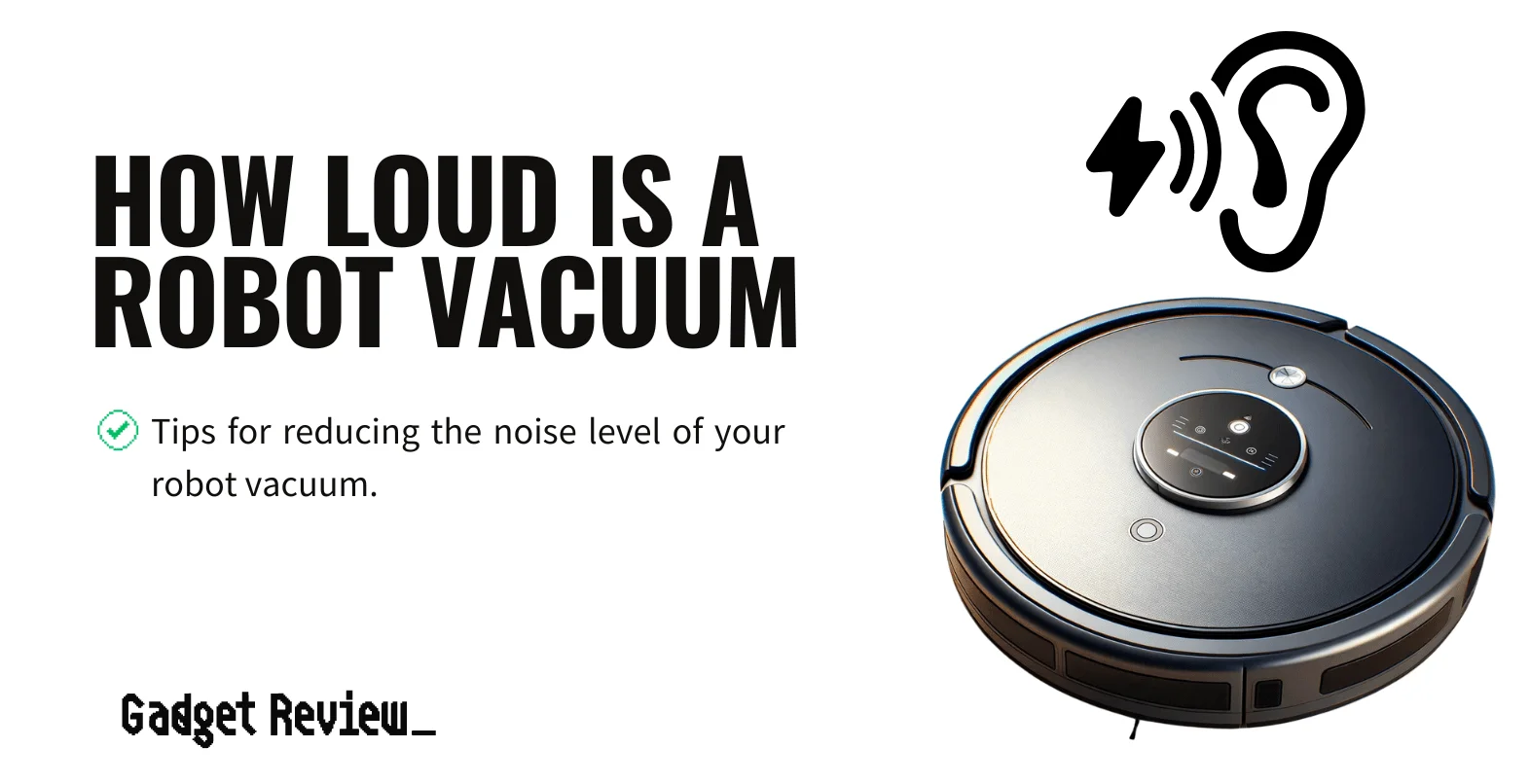 How Loud are Robot Vacuums?