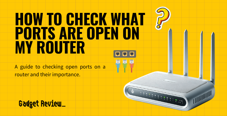 How to Check What Ports are Open on my Router How to Check What Ports are Open on my Router