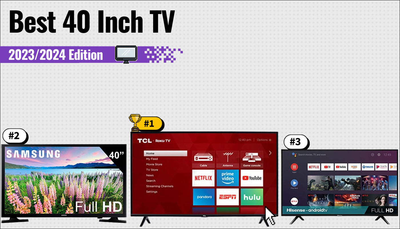 Best 40 Inch TVs