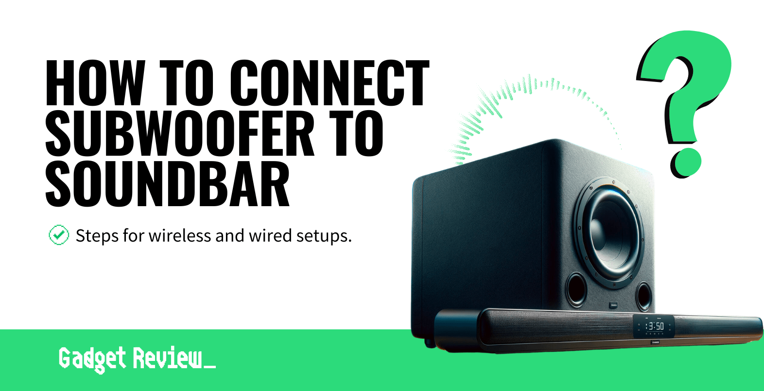 how to connect subwoofer to soundbar guide