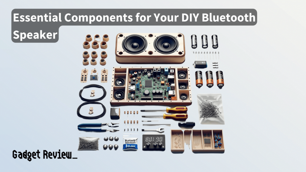 Essential Components for Your DIY Bluetooth Speaker