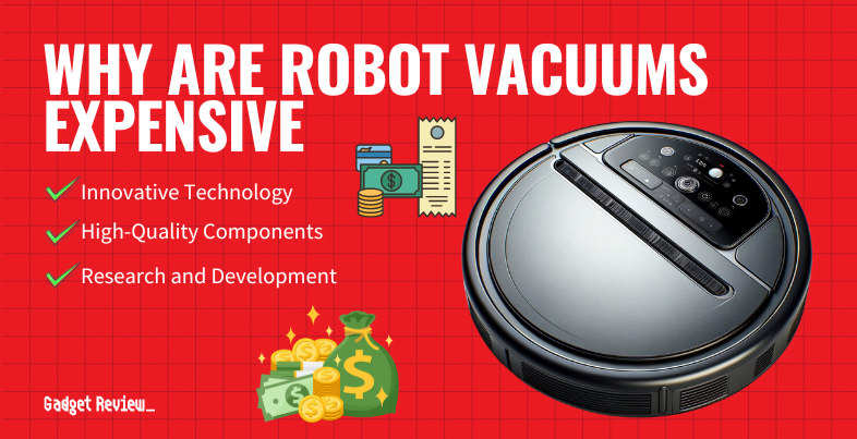 why are robot vacuums expensive guide