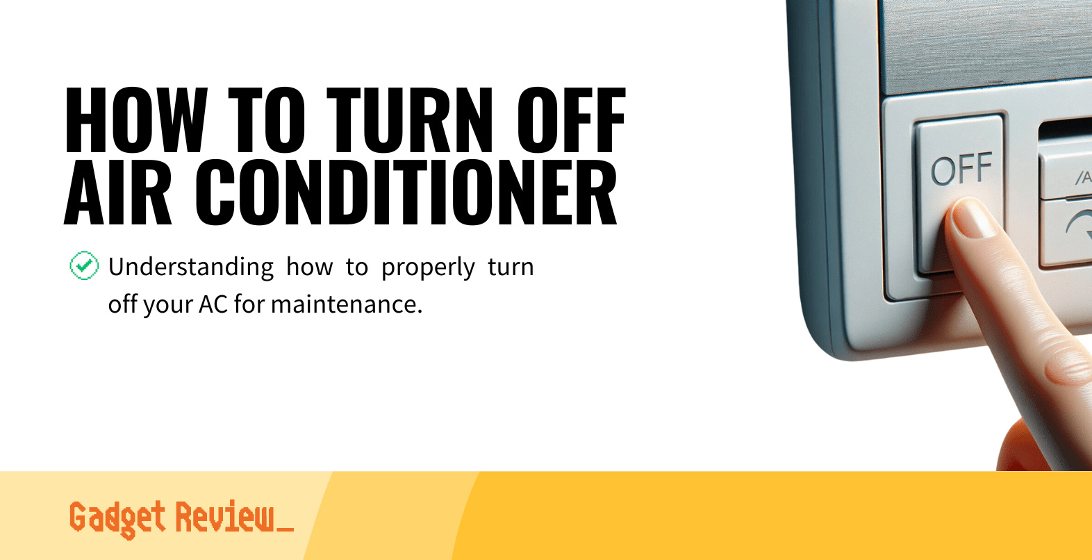 How To Turn Off An Air Conditioner Easily Shut Down AC