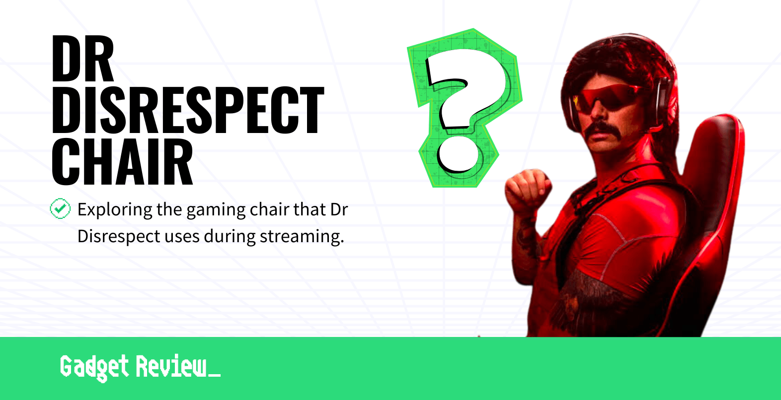 dr disrespect chair guide