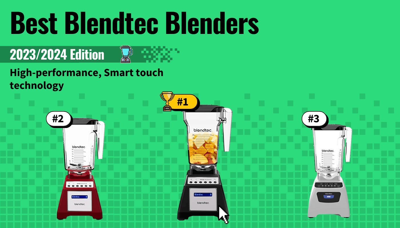 Best Blendtec Blenders