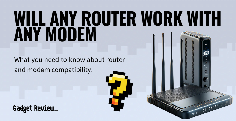will any router work with any modem guide