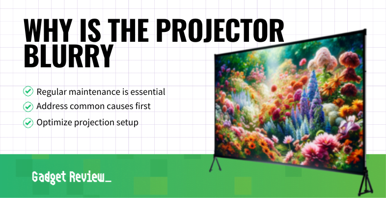 why is the projector blurry guide