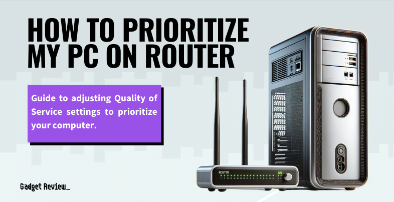 how to prioritize my pc on router guide