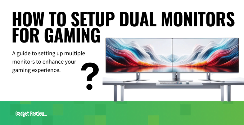 how to setup dual monitors for gaming guide