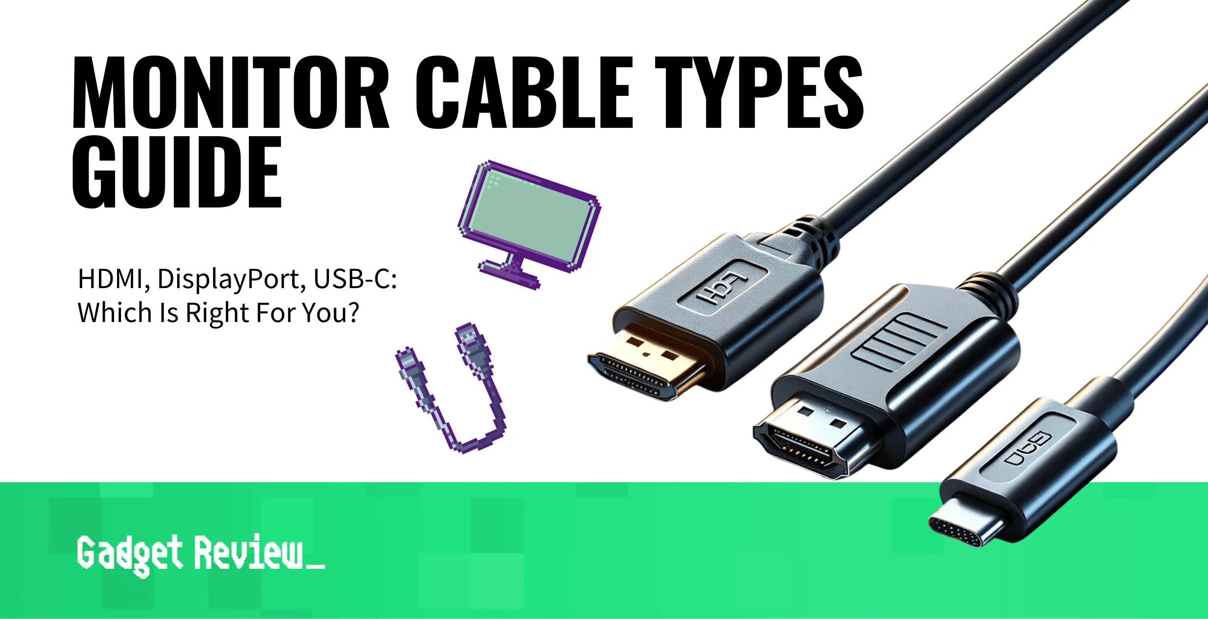 monitor cable types guide