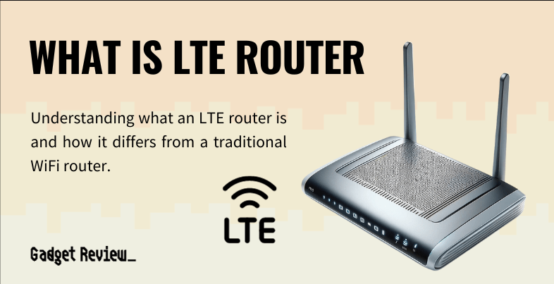 what is lte router guide