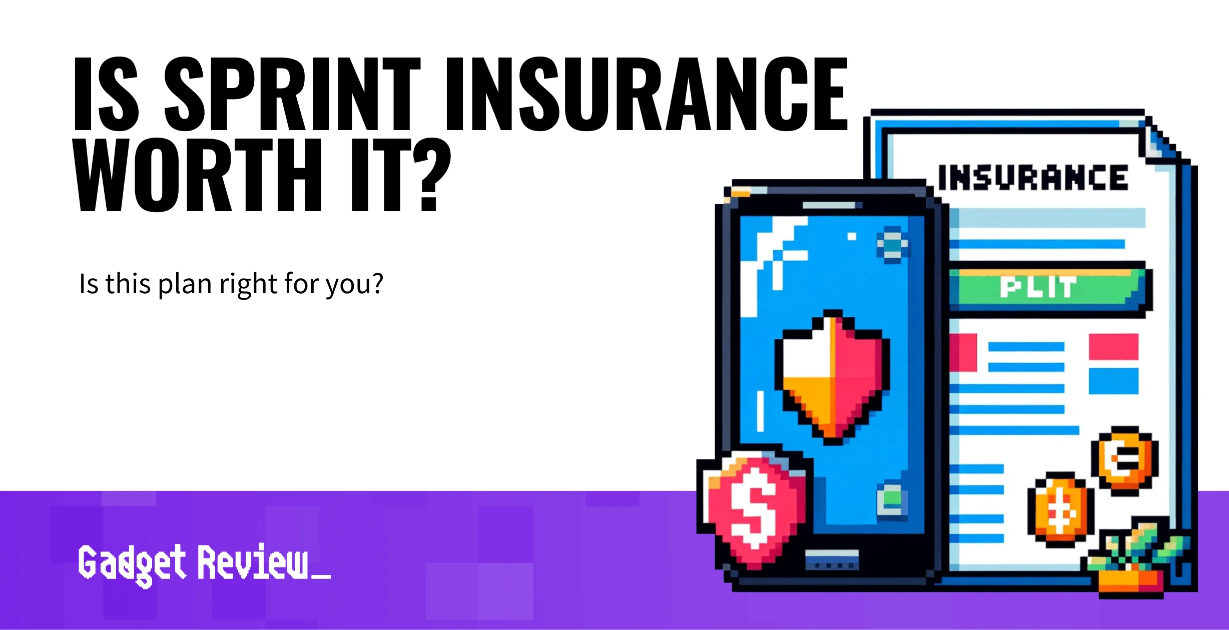 Is Sprint Insurance Worth It?