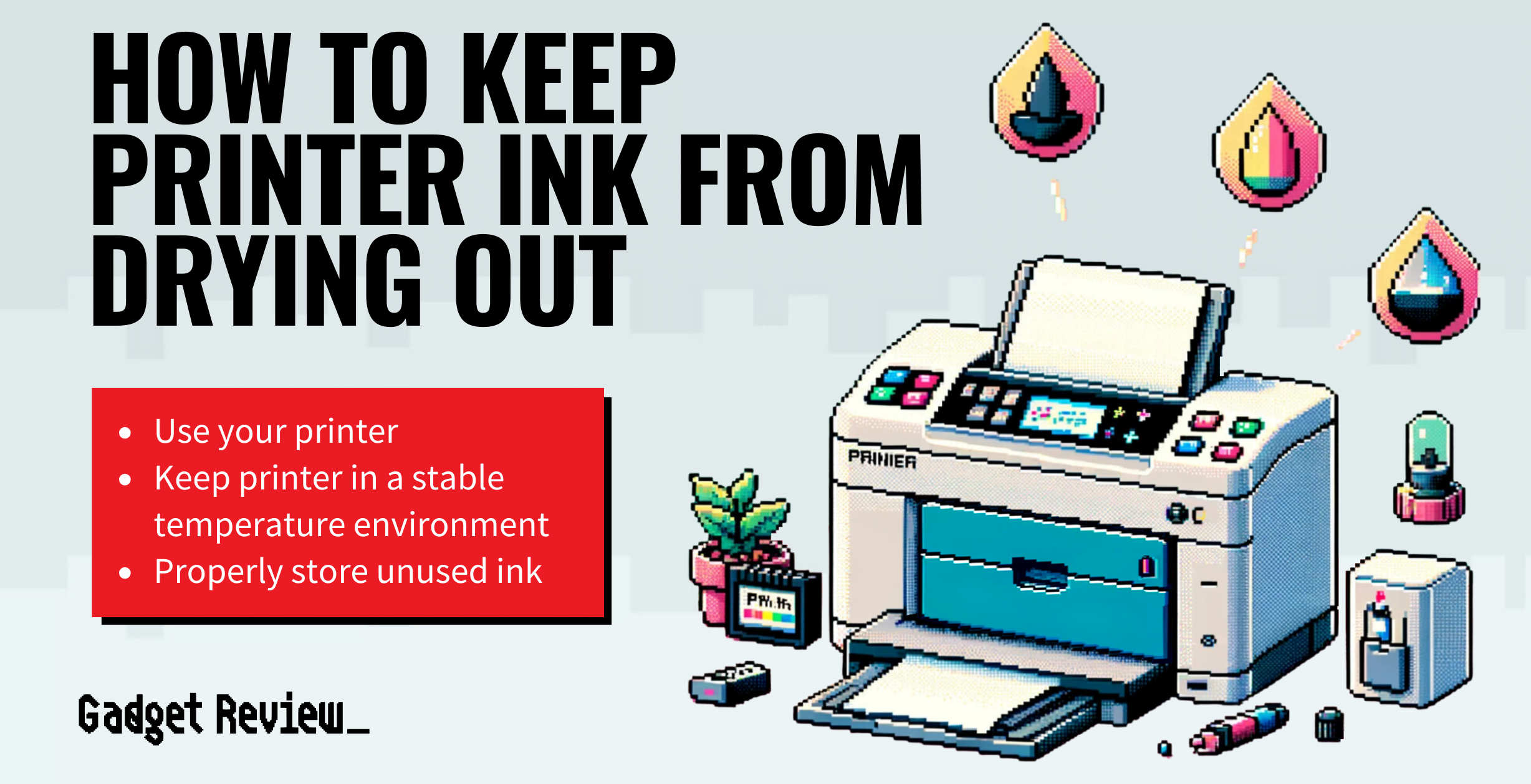 how to keep printer ink from drying out guide
