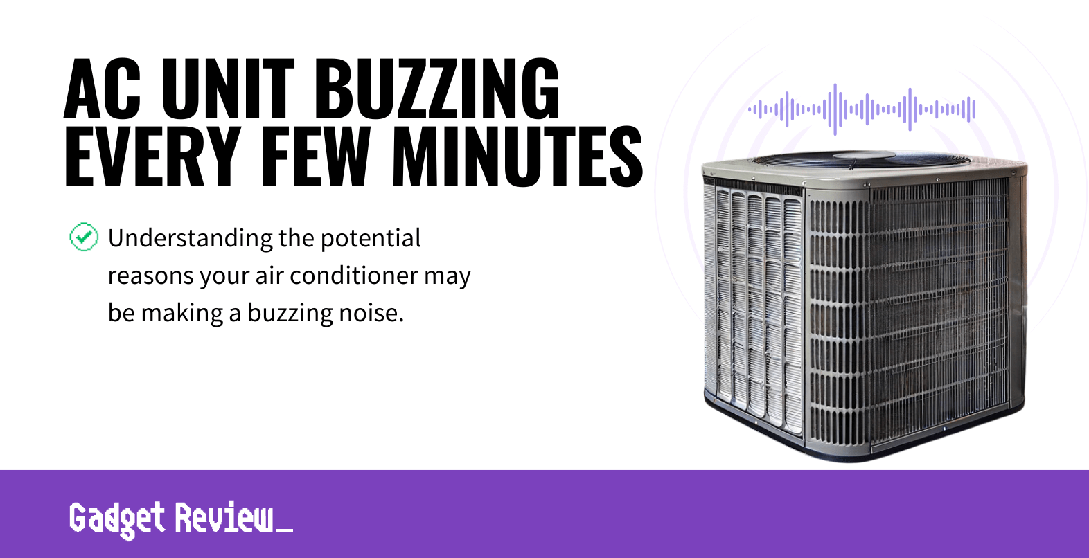 ac unit buzzing every few minutes guide