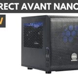 A review of the AVA Direct Avant Nano Cube Gaming computer.|AVADirect Avant Nano Cube Gaming PC Review|AVADirect Avant Nano Cube Gaming PC Review|AVADirect Avant Nano Cube Gaming PC Review