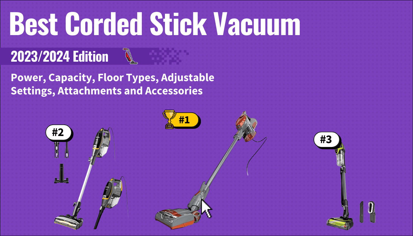 best corded stick vacuums guide that shows the top best vacuum cleaner model