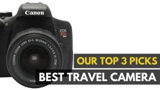 A list of top travel cameras