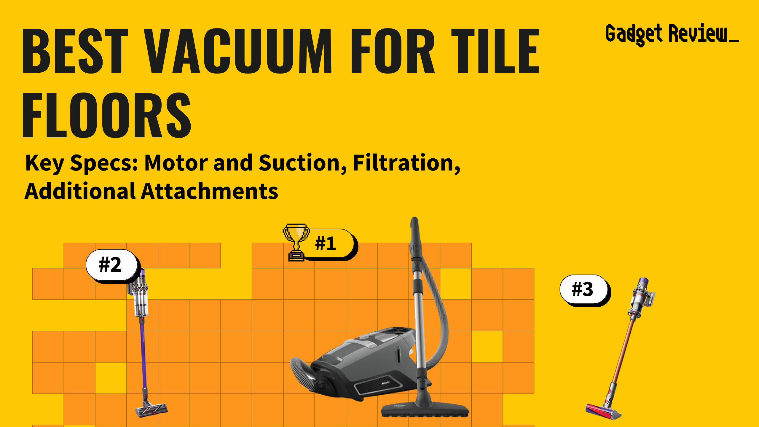 best vacuums tile floors guide that shows the top best vacuum cleaner model