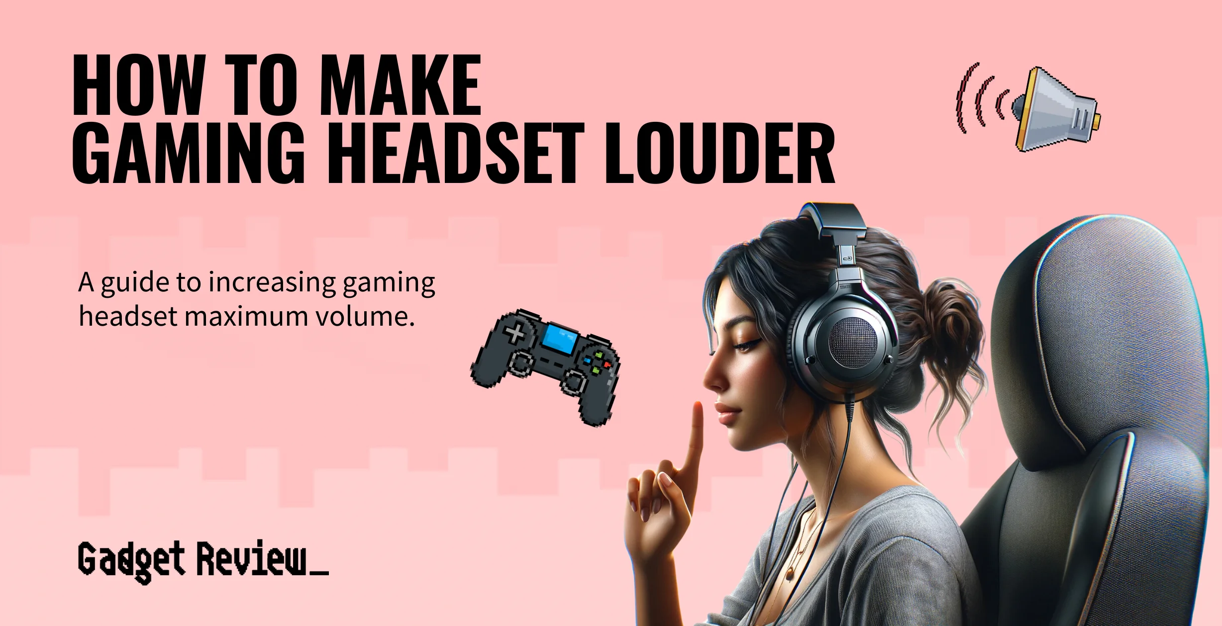 how to make gaming headset louder guide