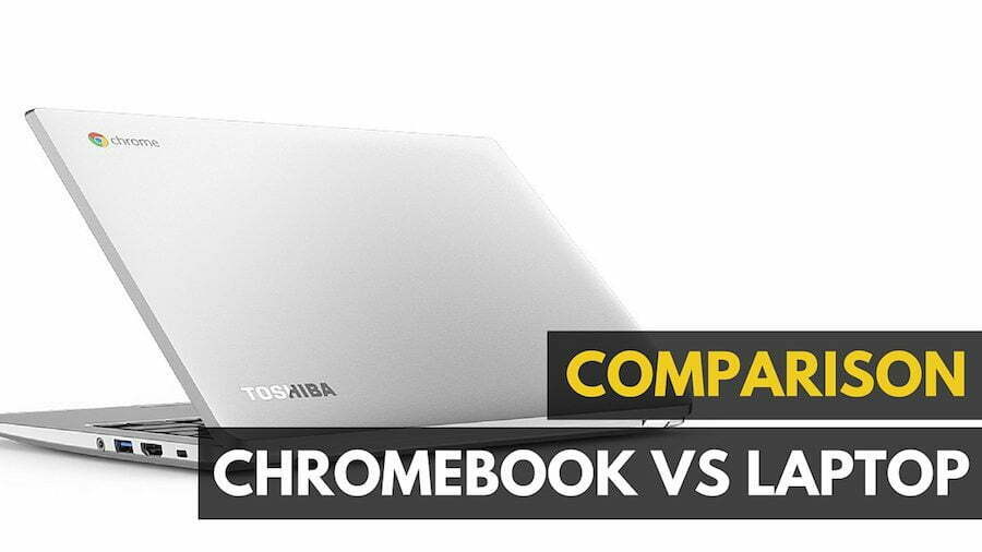 Chromebook vs. Laptop – Which is Right For You?