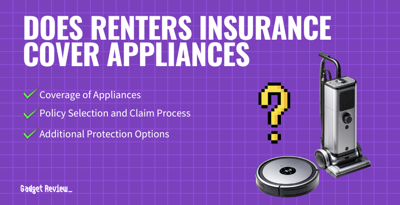 Does Renters Insurance Cover Appliances?