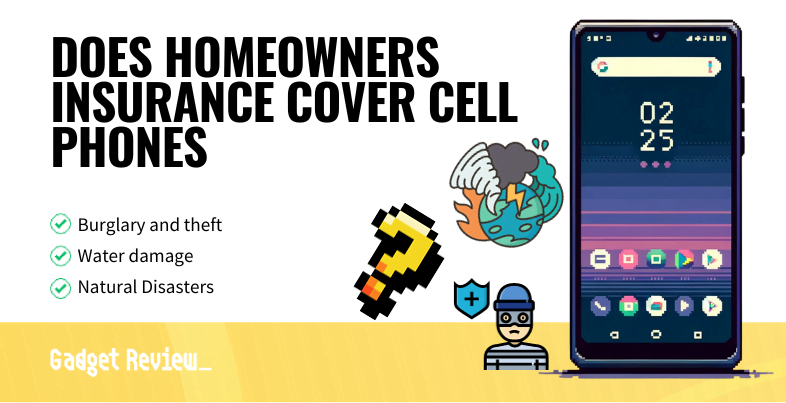 Does Homeowner’s Insurance Cover Cell Phones
