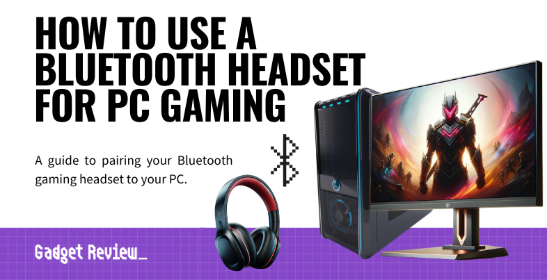 how to use a bluetooth headset for pc gaming guide