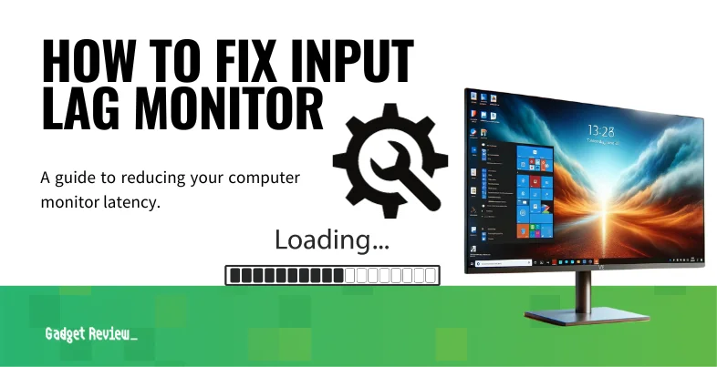 how to fix input lag monitor guide