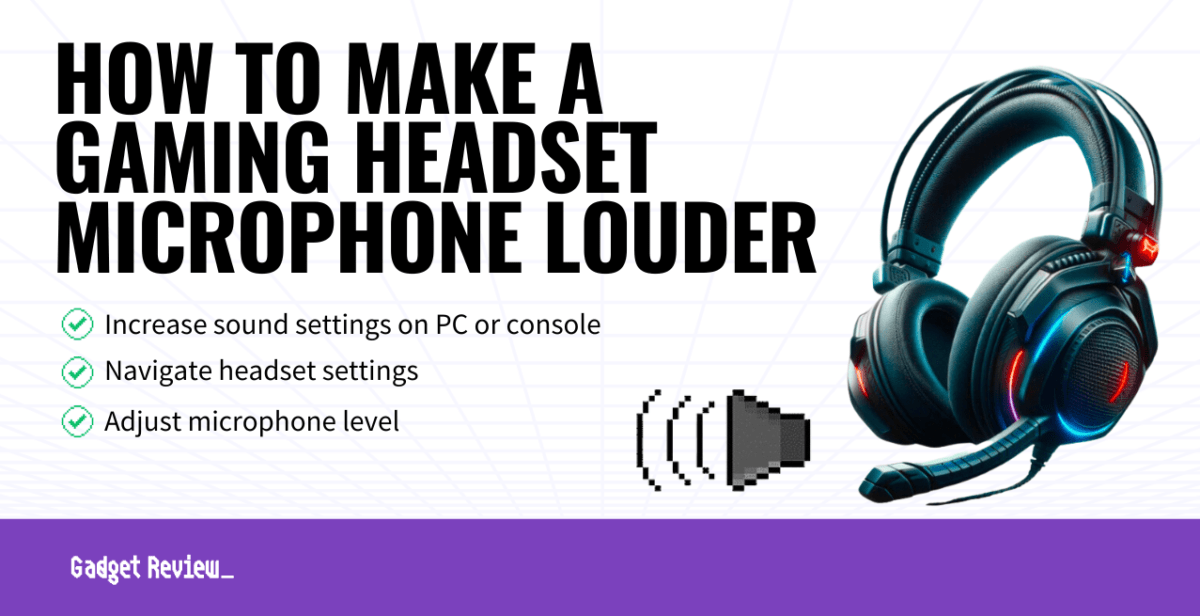 How Do I Make My Gaming Headset Microphone Louder
