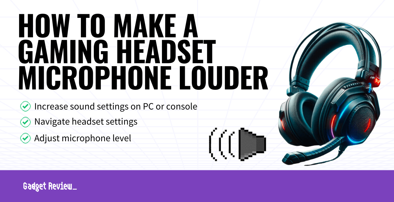 how do i make my gaming headset microphone louder guide