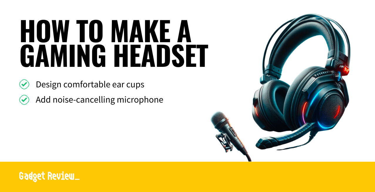 how do you make a gaming headset guide