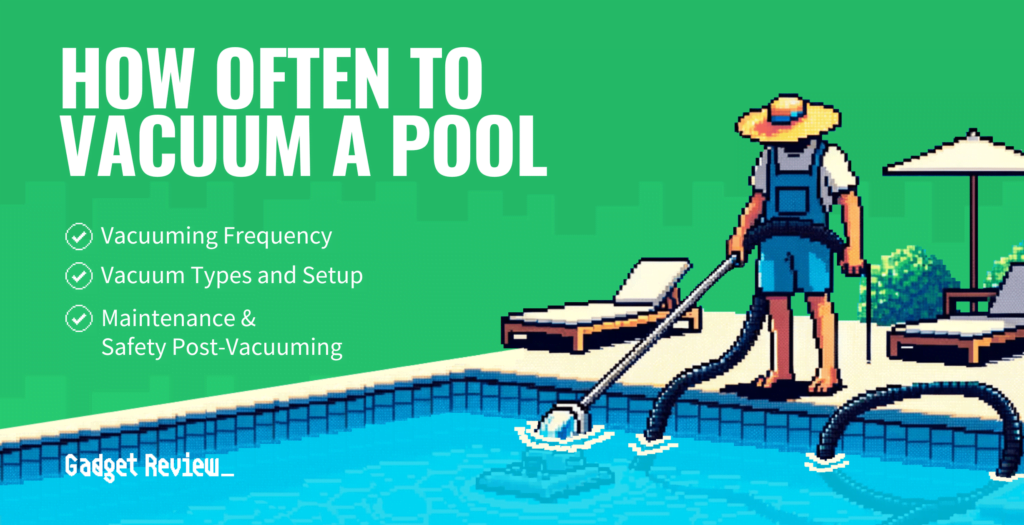 How Often Should You Vacuum A Pool When To Clean A Swimming Pool