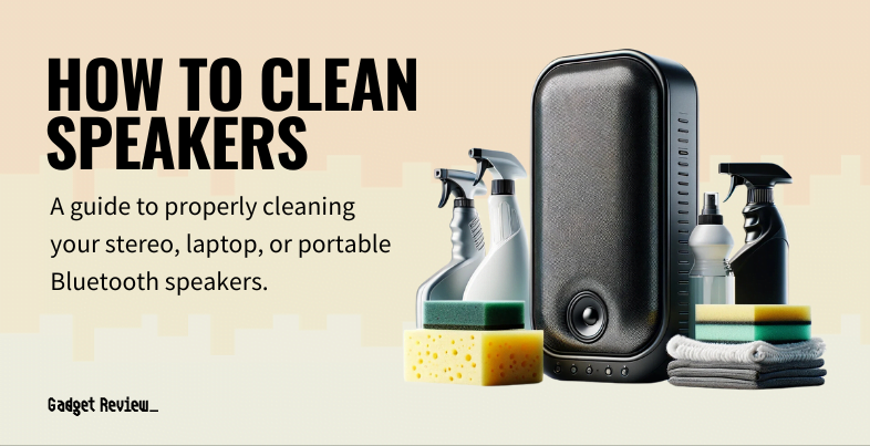 How to Clean Your Speakers