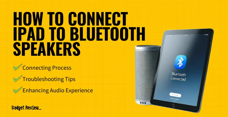 How to Connect an iPad to Bluetooth Speakers