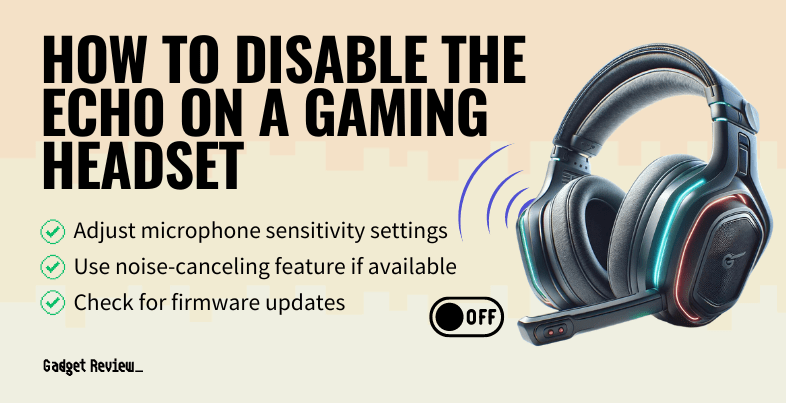 How to Disable the Echo on a Gaming Headset