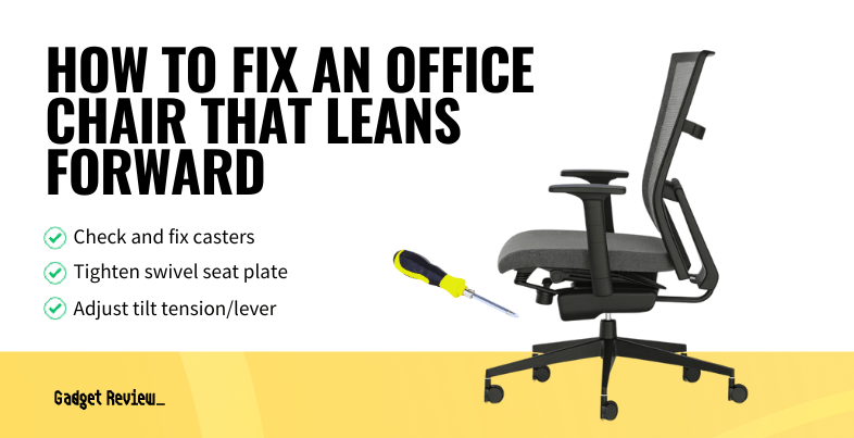 how to fix an office chair that leans forward guide