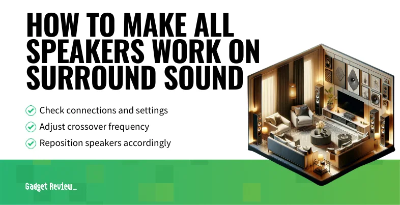 how to make all speakers work on surround sound guide