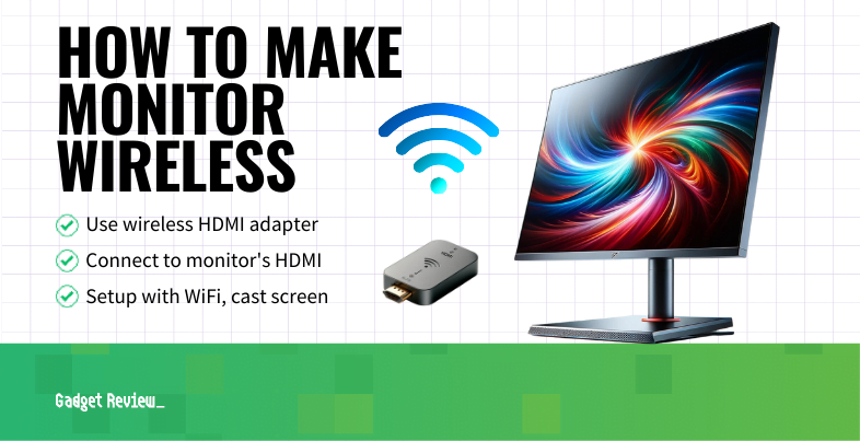 how to make monitor wireless guide