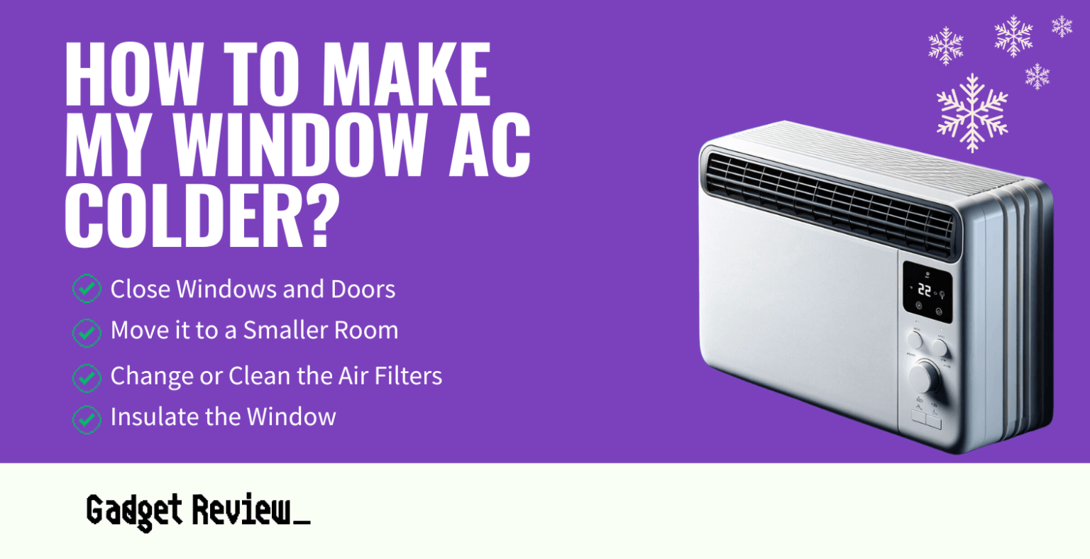 How To Make My Window AC Colder Simple Tips & Tricks