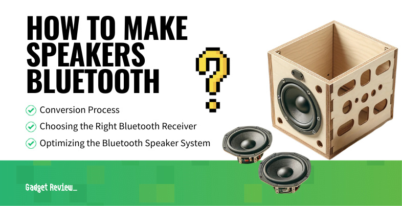 How to Make Speakers Bluetooth