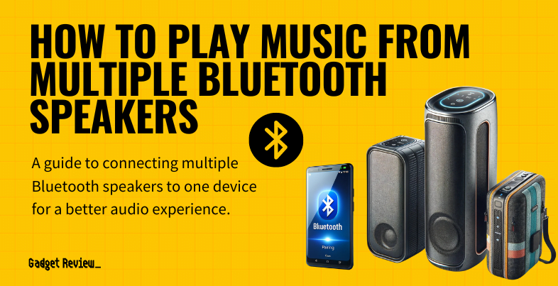 how to play music from multiple bluetooth speakers guide